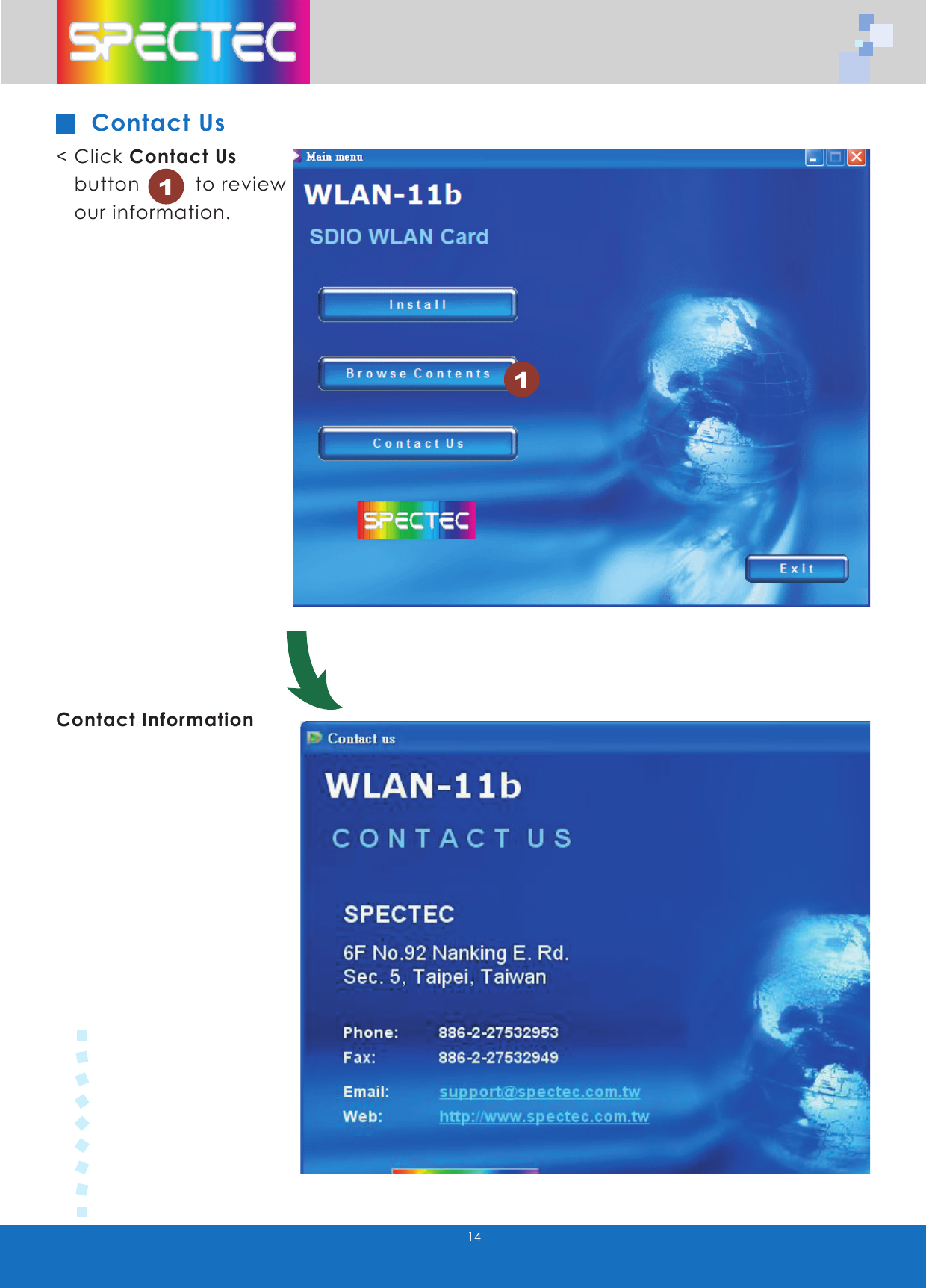 14Contact Us< Click Contact Us button to review our information.11Contact Information