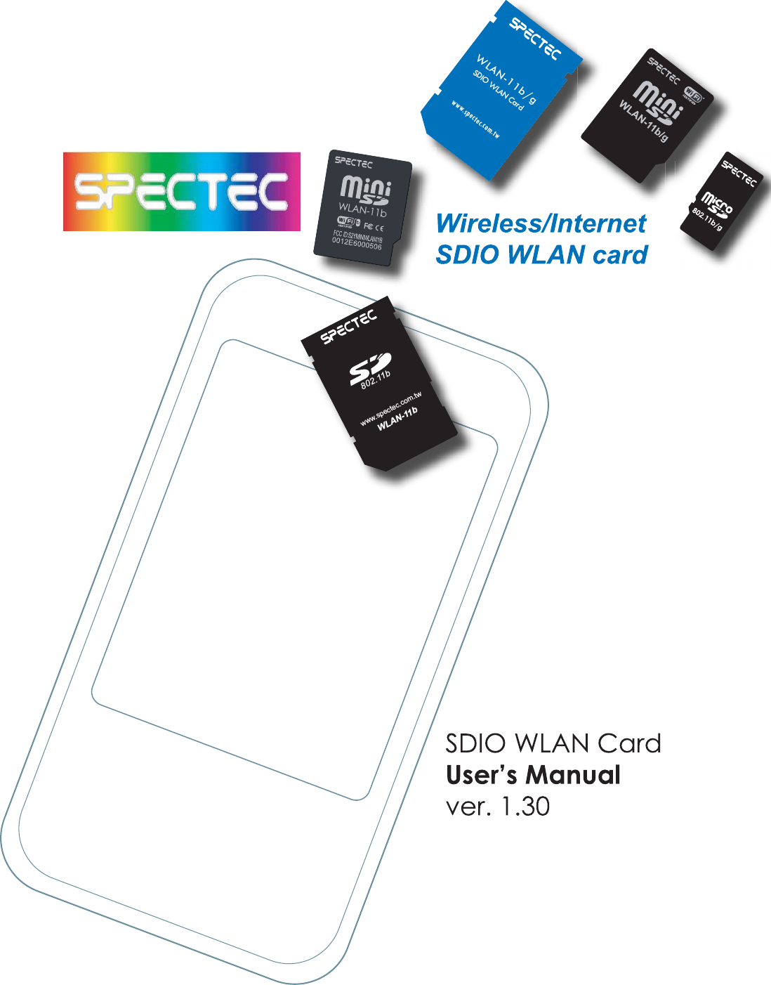 802.11nWLAN-11b/gSDIO WLAN Cardwww.spectec.com.twWLAN-11b802.11bwww.spectec.com.tw