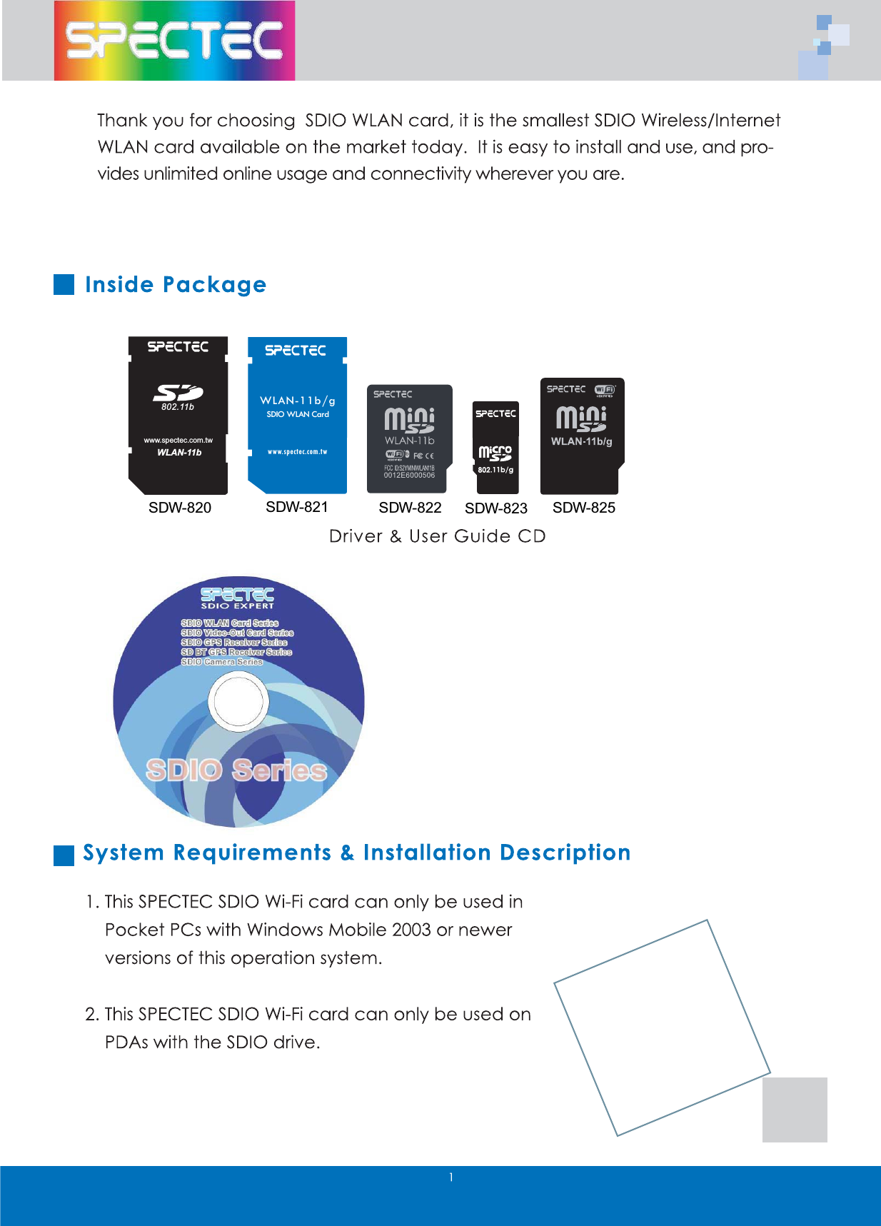 SDW-820 SDW-821 SDW-822 SDW-823 SDW-825WLAN-11b802.11bwww.spectec.com.twWLAN-11b/gSDIO WLAN Cardwww.spectec.com.tw