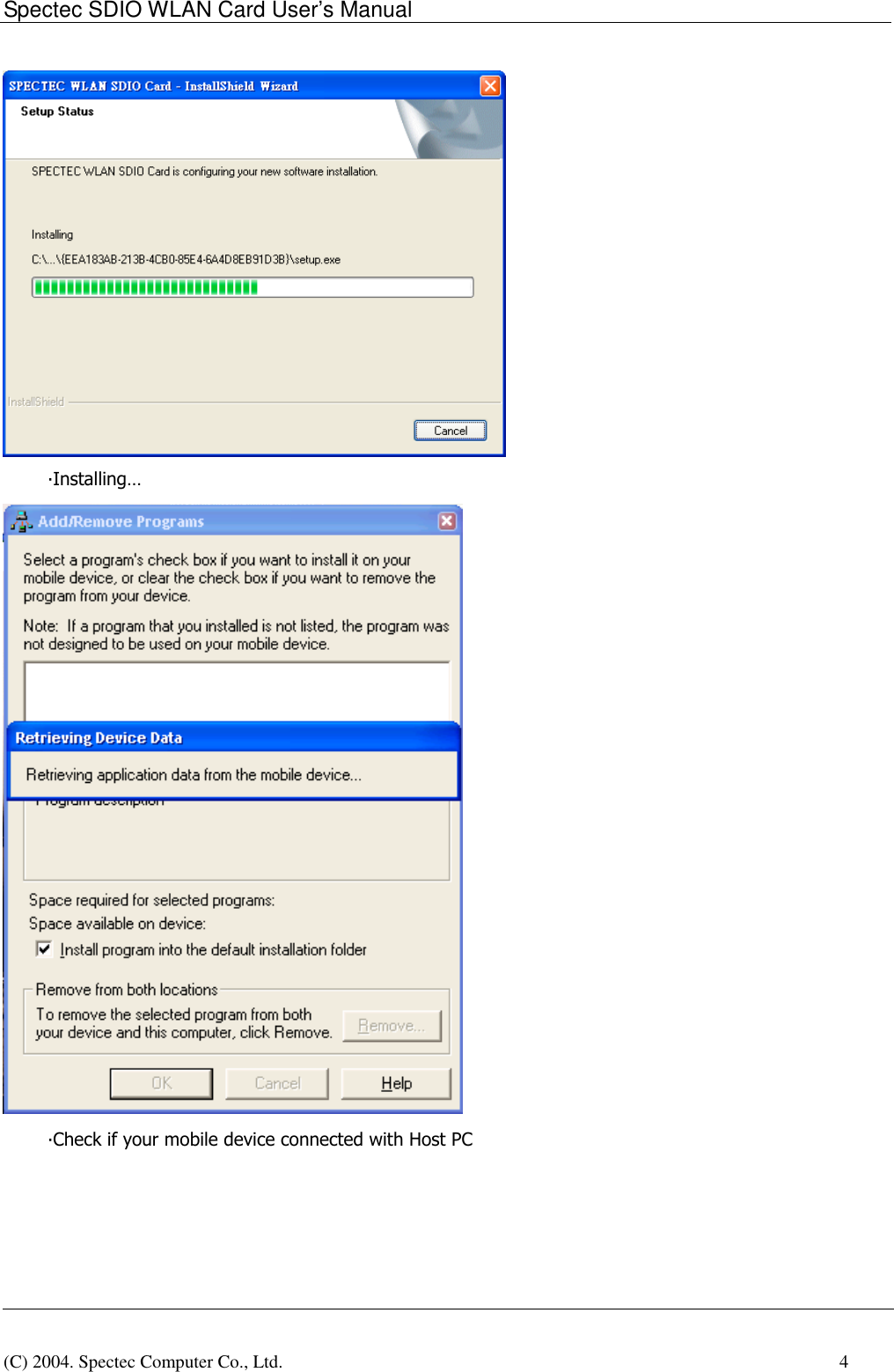 Spectec SDIO WLAN Card User&rsquo;s Manual(C) 2004. Spectec Computer Co., Ltd.    4&middot;Installing&hellip;&middot;Check if your mobile device connected with Host PC