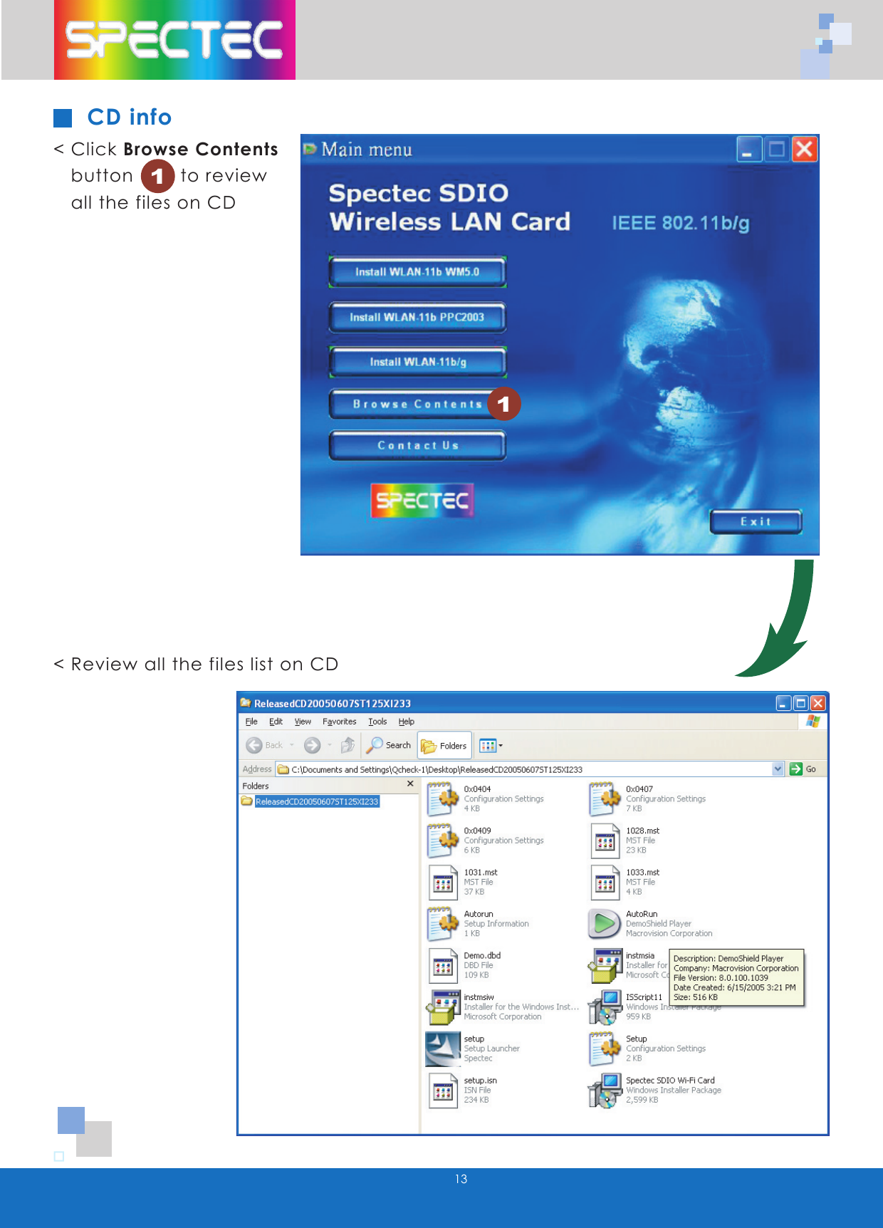 13CD info< Click Browse Contents    button        to review     all the files on CD1< Review all the files list on CD1