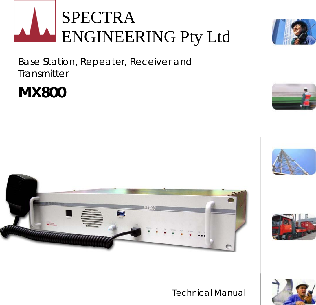     SPECTRA ENGINEERING Pty Ltd  Base Station, Repeater, Receiver and Transmitter MX800                  Technical Manual  