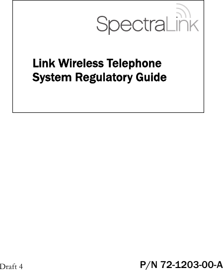 Link Wireless Telephone System Regulatory GuideP/N 72-1203-00-ADraft 4