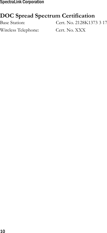 SpectraLink Corporation10DOC Spread Spectrum CertificationBase Station: Cert. No. 2128K1373 3 17Wireless Telephone: Cert. No. XXX