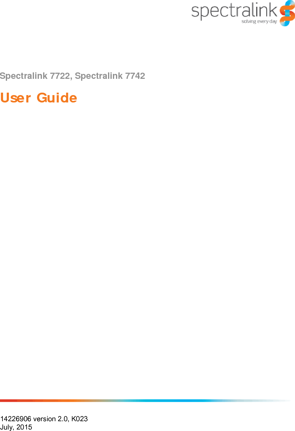 Spectralink 7722, Spectralink 7742User Guide14226906 version 2.0, K023July, 2015