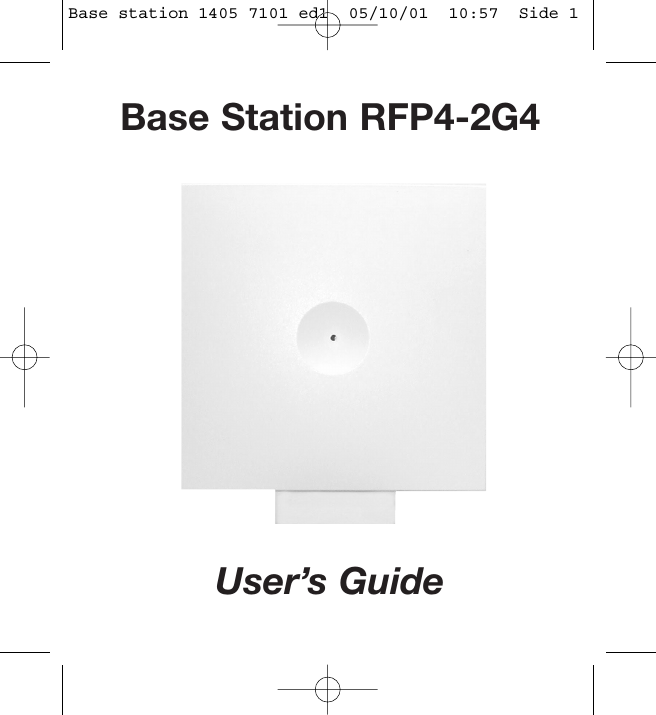 Base Station RFP4-2G4User’s GuideBase station 1405 7101 ed1  05/10/01  10:57  Side 1