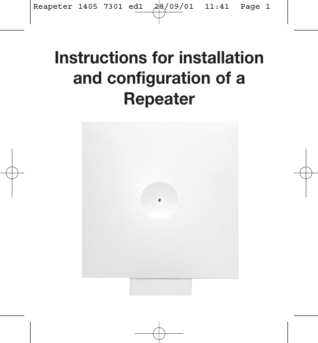 Instructions for installationand configuration of aRepeaterReapeter 1405 7301 ed1  28/09/01  11:41  Page 1