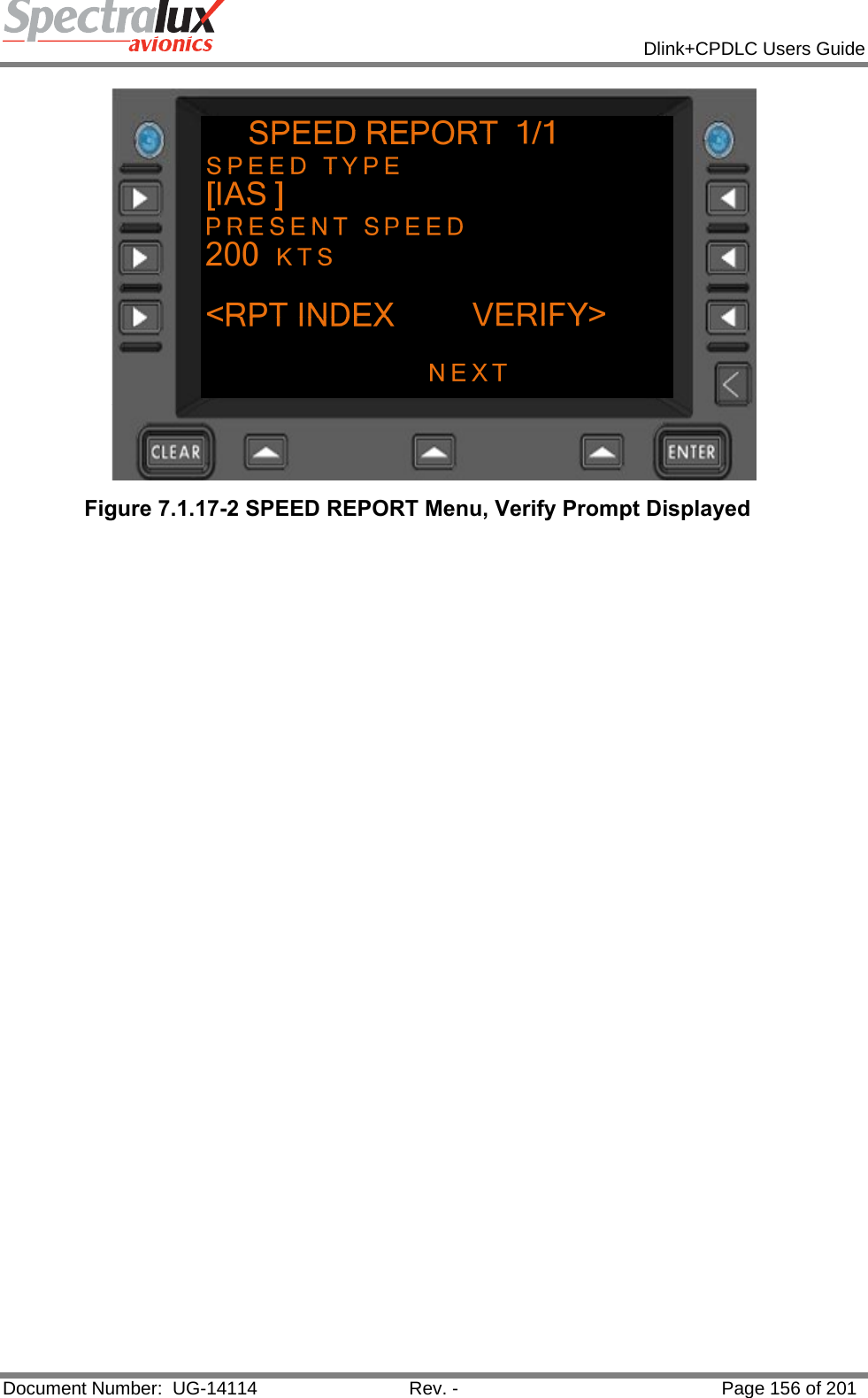            Dlink+CPDLC Users Guide  Document Number:  UG-14114  Rev. -  Page 156 of 201   Figure 7.1.17-2 SPEED REPORT Menu, Verify Prompt Displayed   