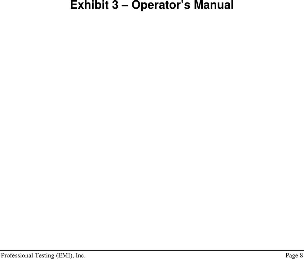   Professional Testing (EMI), Inc. Page 8                Exhibit 3 &ndash; Operator&rsquo;s Manual                           