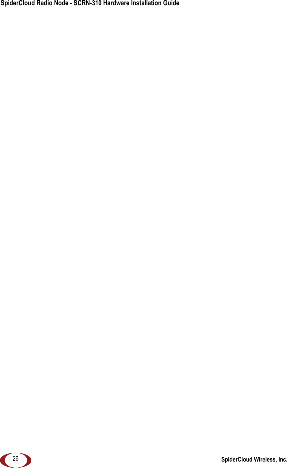 SpiderCloud Radio Node - SCRN-310 Hardware Installation Guide SpiderCloud Wireless, Inc.26