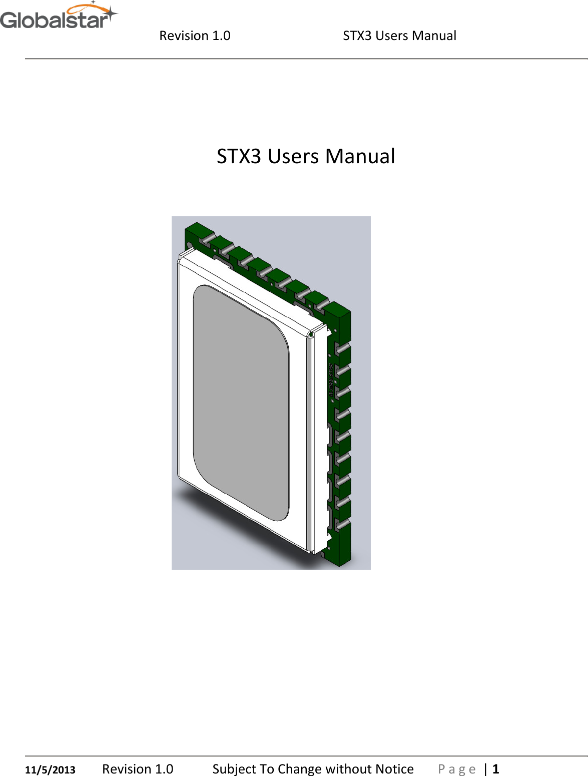  Revision 1.0  STX3 Users Manual   11/5/2013 Revision 1.0   Subject To Change without Notice  P a g e  | 1    STX3 Users Manual     