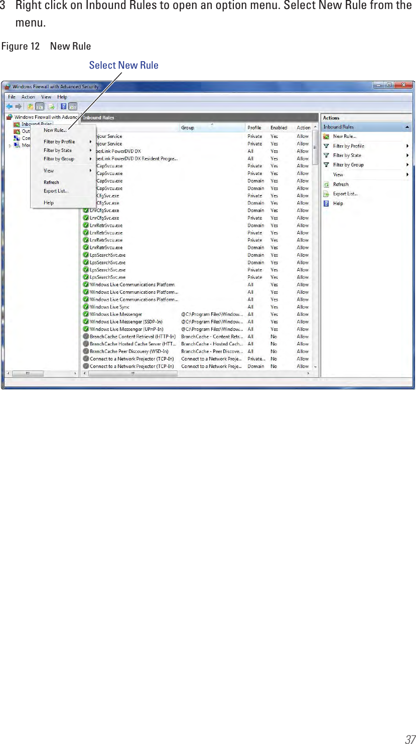 373  Right click on Inbound Rules to open an option menu. Select New Rule from the menu.Figure 12  New RuleSelect New Rule
