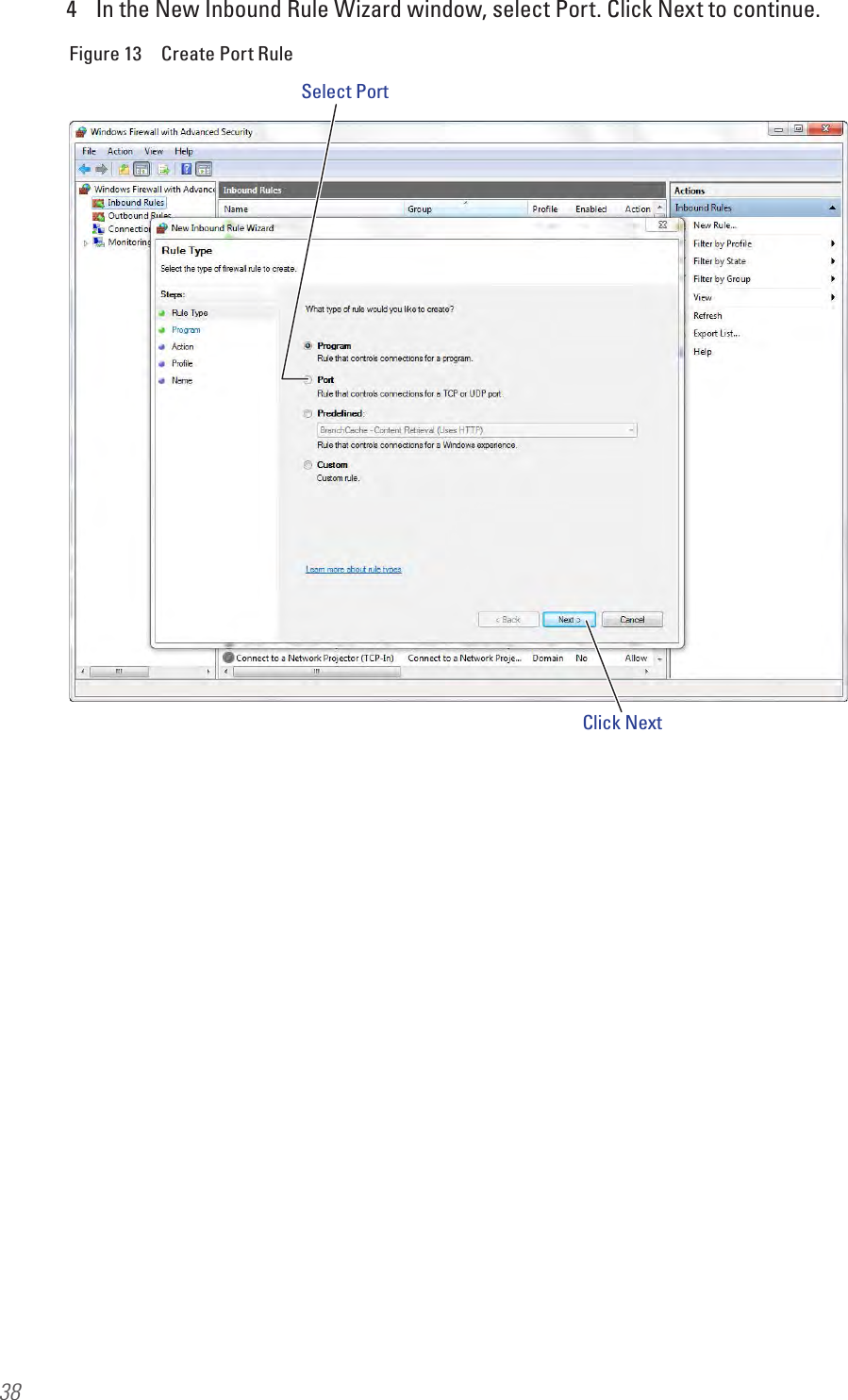 384  In the New Inbound Rule Wizard window, select Port. Click Next to continue.Figure 13  Create Port RuleSelect PortClick Next