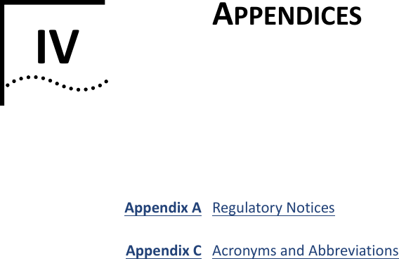 IV APPENDICESAppendix A RegulatoryNoticesAppendix C AcronymsandAbbreviations