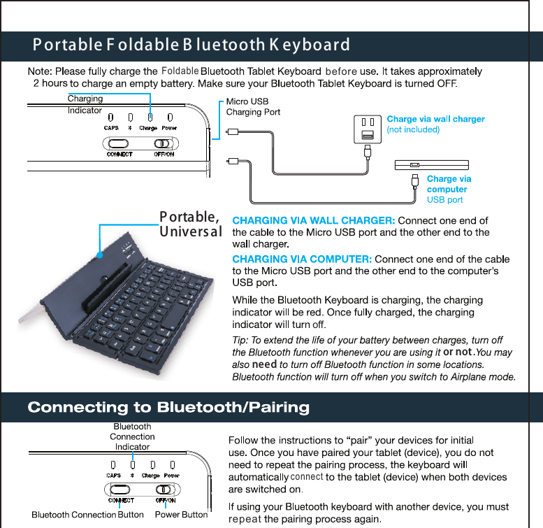 beforeor notneedconnectrepeatPortable F oldable B luetooth K eyboardFoldableoP ortable,Universal