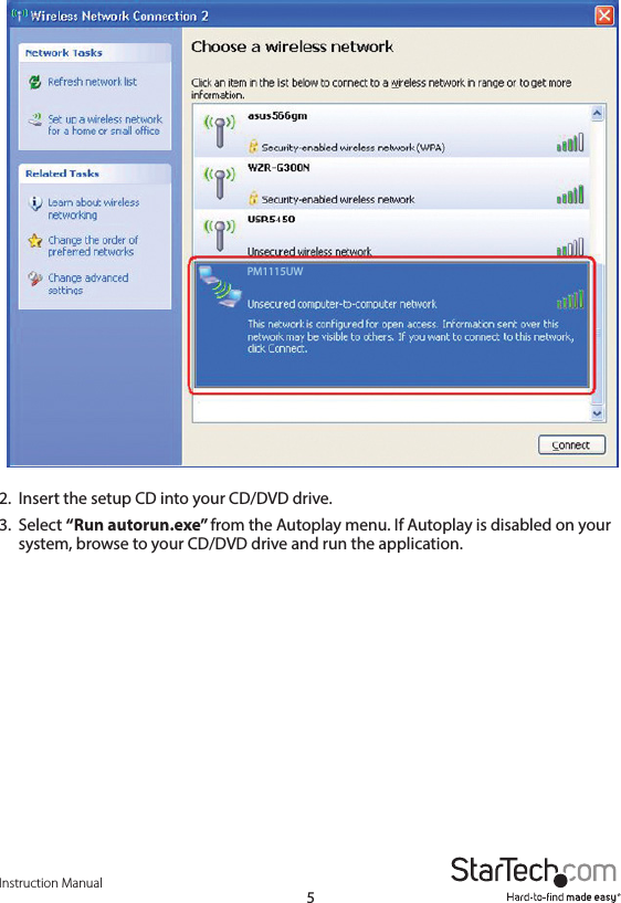 Instruction Manual52.  Insert the setup CD into your CD/DVD drive.3.  Select “Run autorun.exe” from the Autoplay menu. If Autoplay is disabled on your system, browse to your CD/DVD drive and run the application.  PM1115UW