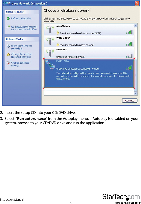 Instruction Manual52.  Insert the setup CD into your CD/DVD drive.3.  Select “Run autorun.exe” from the Autoplay menu. If Autoplay is disabled on your system, browse to your CD/DVD drive and run the application.  PM1115UW