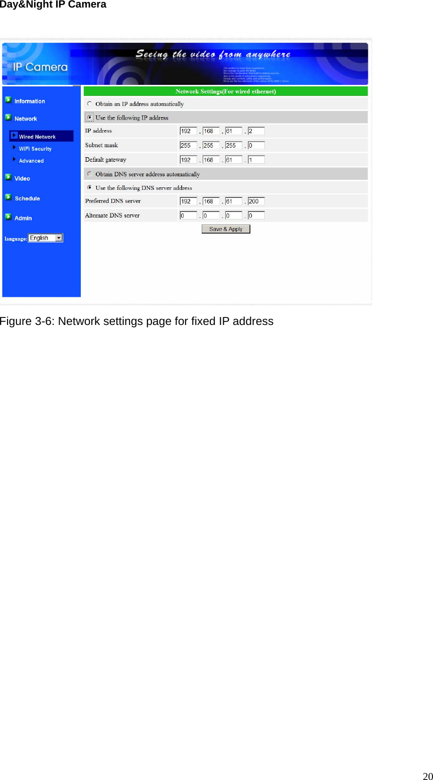 Day&amp;Night IP Camera  Figure 3-6: Network settings page for fixed IP address      20