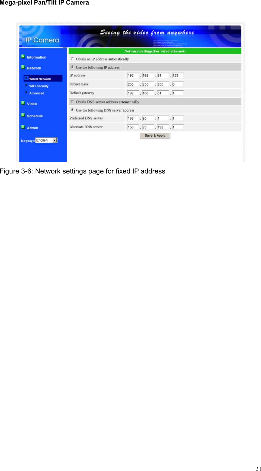 Mega-pixel Pan/Tilt IP Camera   21  Figure 3-6: Network settings page for fixed IP address     