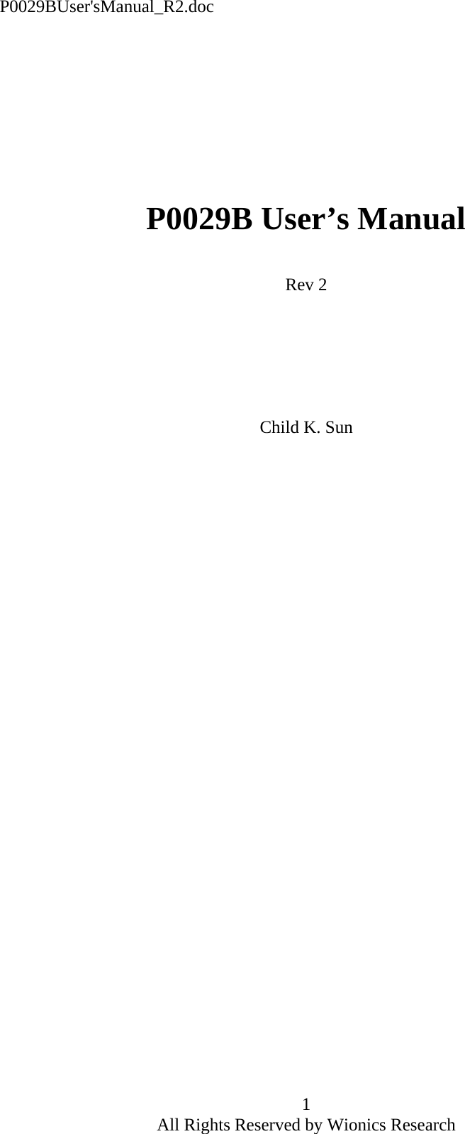 P0029BUser'sManual_R2.doc 1 All Rights Reserved by Wionics Research     P0029B User&rsquo;s Manual  Rev 2       Child K. Sun