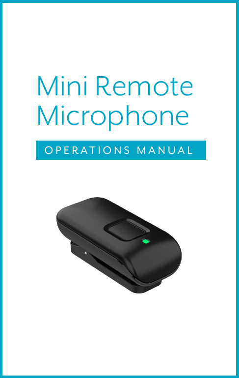 Microphone Mini RemoteOPERATIONS MANUAL