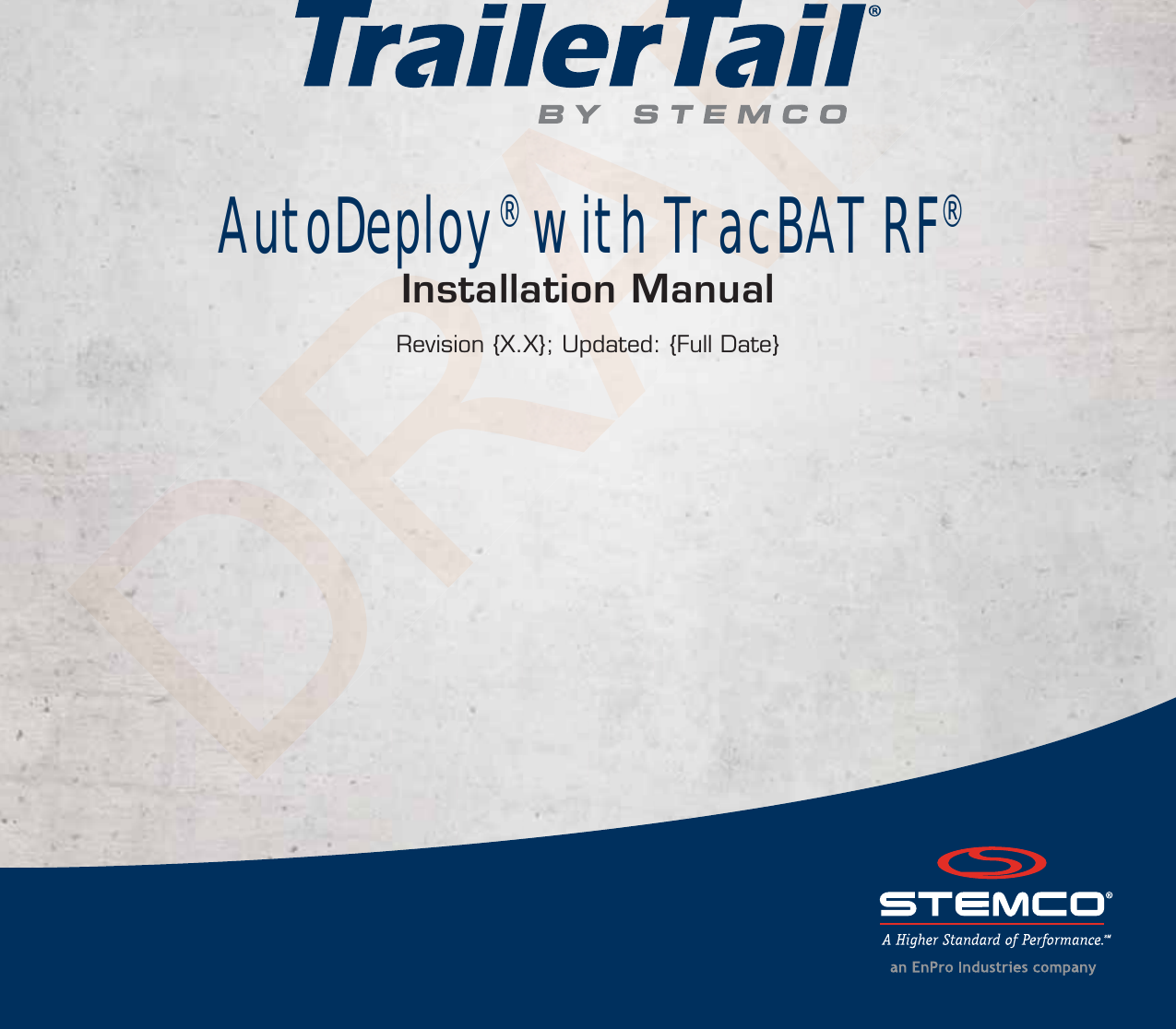     AutoDeploy® with TracBAT RF®Installation Manual Revision {X.X}; Updated: {Full Date}