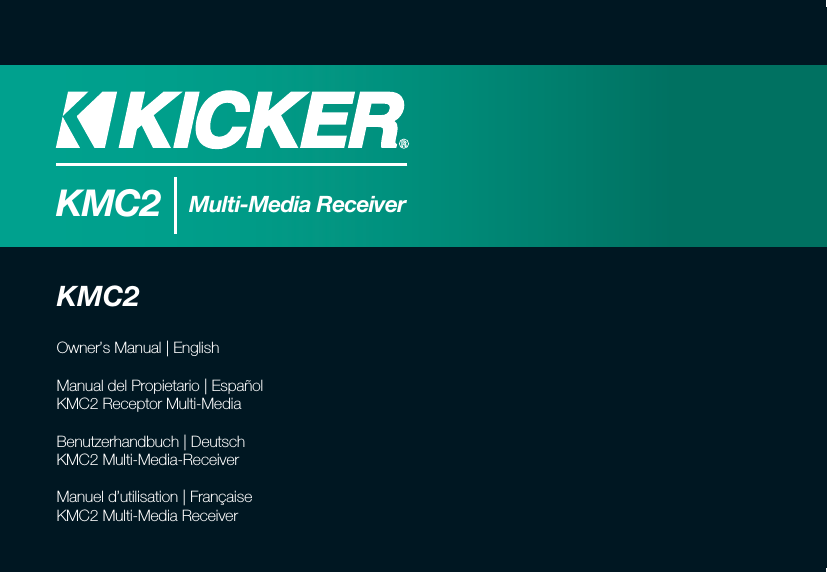 Owner’s Manual | EnglishManual del Propietario | EspañolKMC2 Receptor Multi-MediaBenutzerhandbuch | DeutschKMC2 Multi-Media-ReceiverManuel d’utilisation | FrançaiseKMC2 Multi-Media ReceiverKMC2Multi-Media ReceiverKMC2
