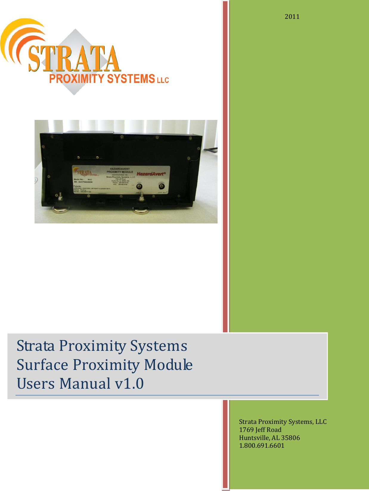                                   Strata Proximity Systems Surface Proximity Module   Users Manual v1.0   2011 Strata Proximity Systems, LLC 1769 Jeff Road Huntsville, AL 35806 1.800.691.6601 