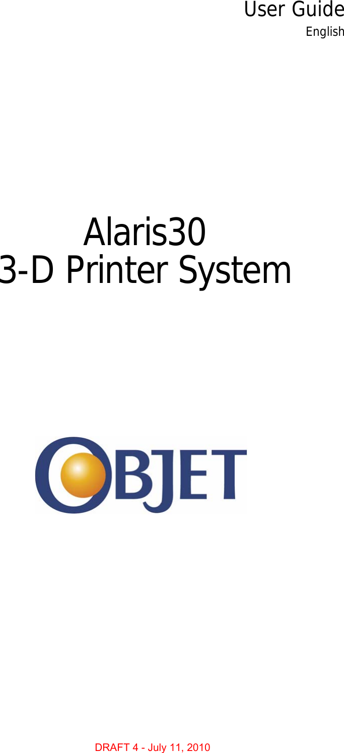 User GuideEnglishAlaris303-D Printer SystemDRAFT 4 - July 11, 2010