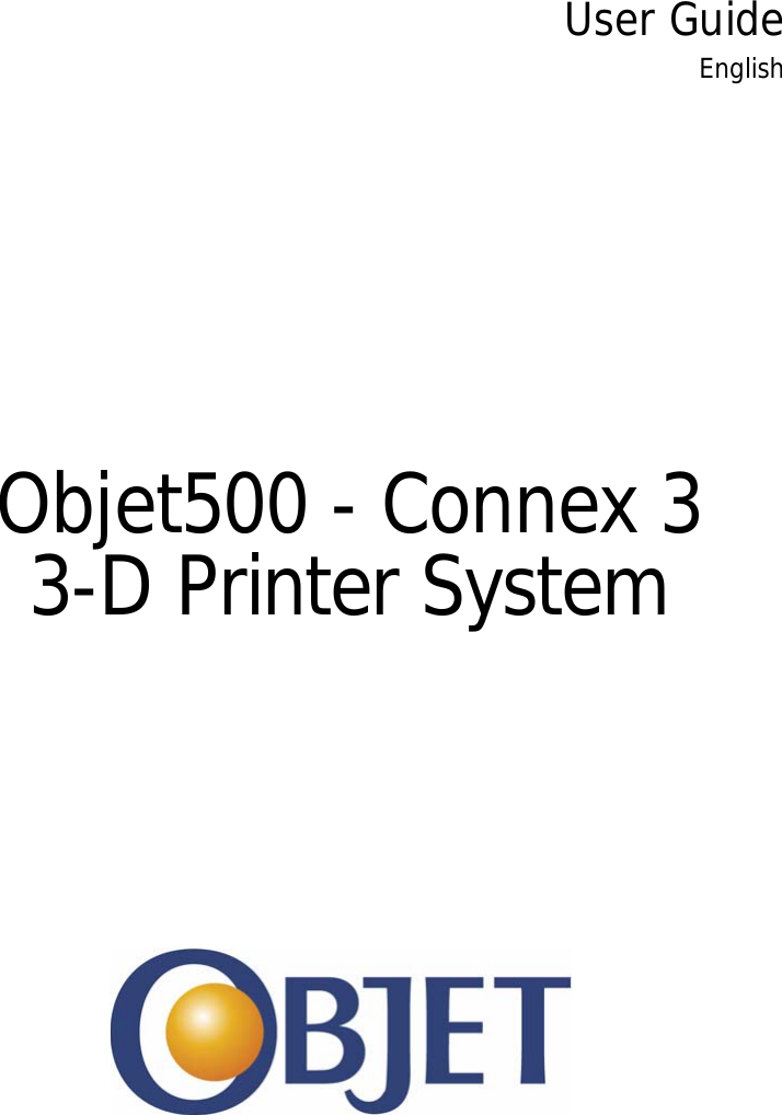 User GuideEnglishObjet500 - Connex 33-D Printer System