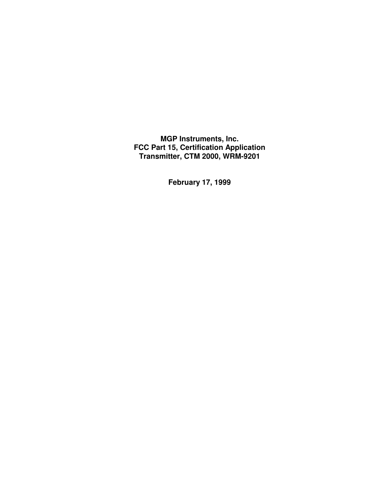                           MGP Instruments, Inc.FCC Part 15, Certification ApplicationTransmitter, CTM 2000, WRM-9201February 17, 1999