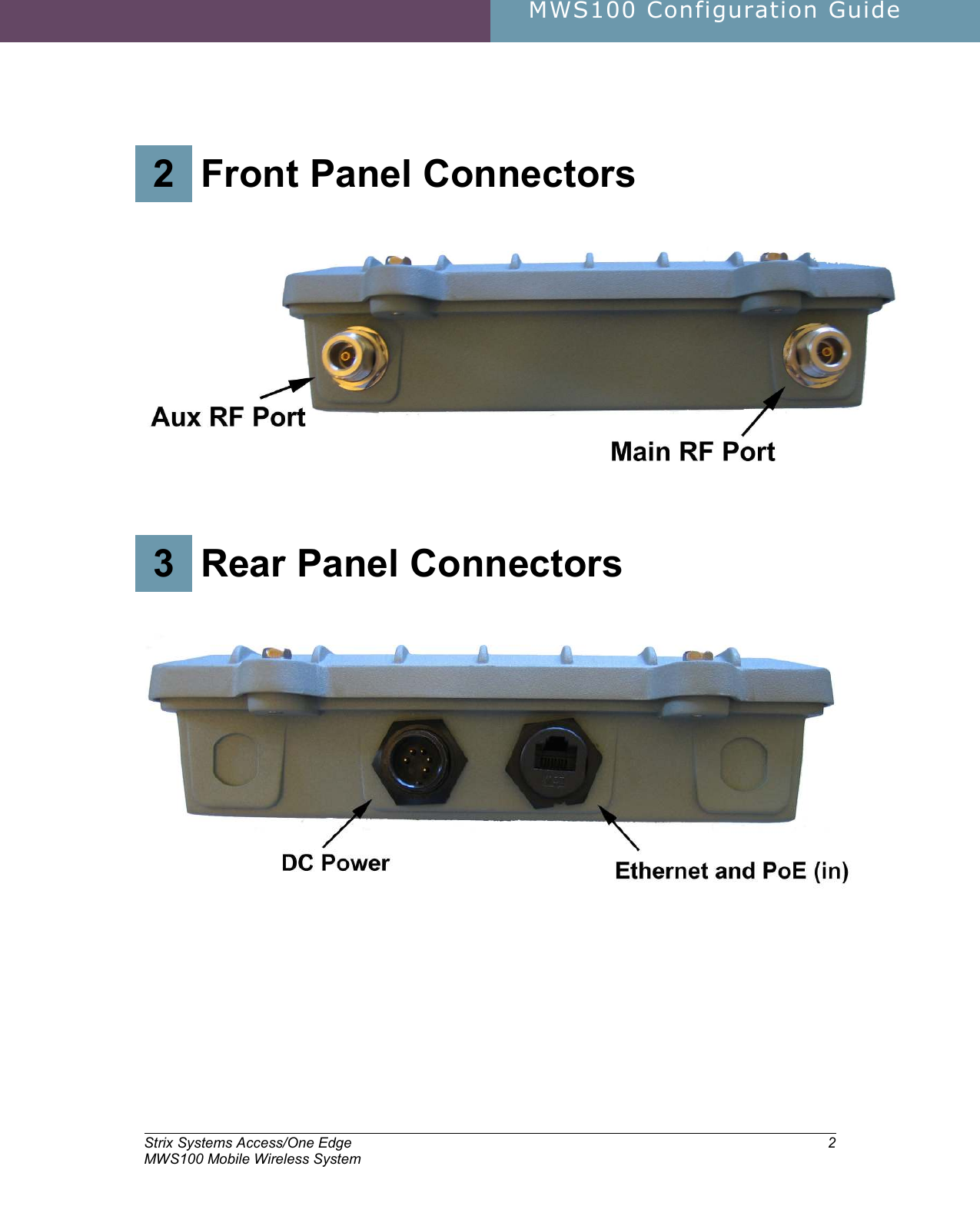     MWS100 Configuration Guide        Strix Systems Access/One Edge MWS100 Mobile Wireless System 22.  Front Panel Indicators 2 Front Panel Connectors    3 Rear Panel Connectors     