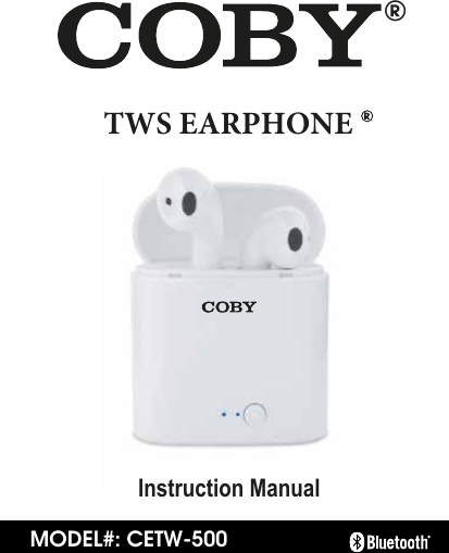 MODEL#: CETW-500Instruction ManualTWS EARPHONE®