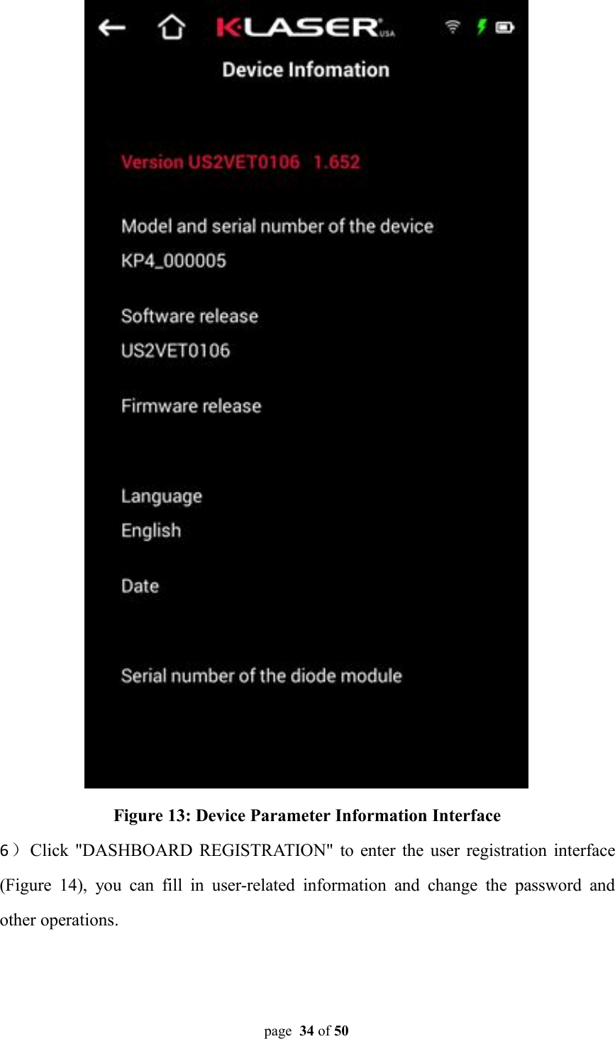 page 34 of 50Figure 13: Device Parameter Information Interface6）Click &quot;DASHBOARD REGISTRATION&quot; to enter the user registration interface(Figure 14), you can fill in user-related information and change the password andother operations.