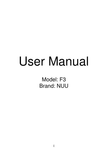  1          User Manual  Model: F3 Brand: NUU         
