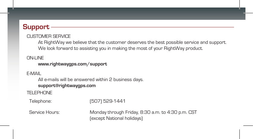 Support  www.rightwaygps.com/supportsupport@rightwaygps.com  
