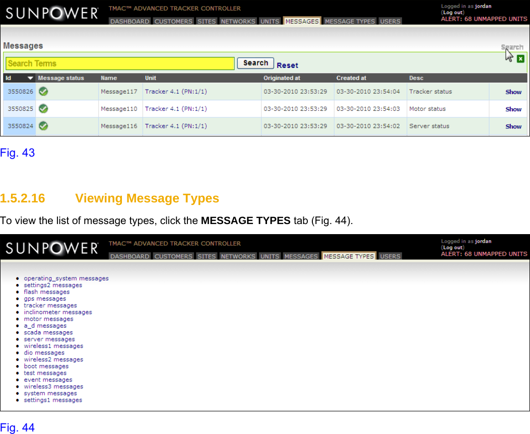     Fig. 43  1.5.2.16  Viewing Message Types To view the list of message types, click the MESSAGE TYPES tab (Fig. 44).  Fig. 44 