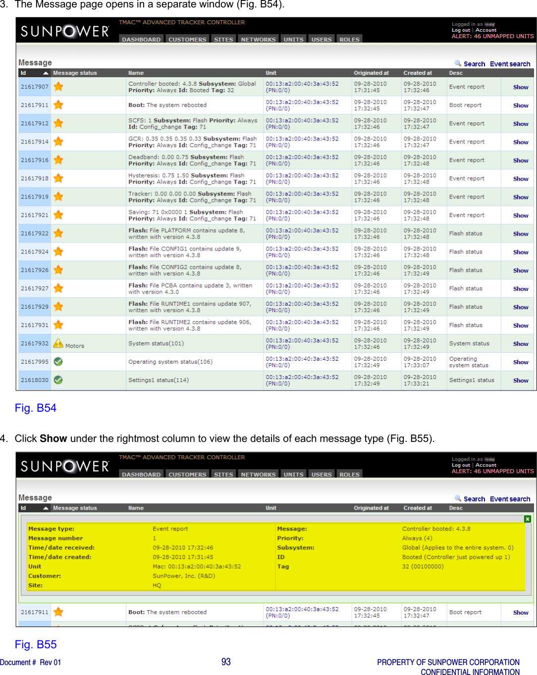    Document #  Rev 01                                                                                     93   PROPERTY OF SUNPOWER CORPORATION   CONFIDENTIAL INFORMATION  3.  The Message page opens in a separate window (Fig. B54).  Fig. B54  4. Click Show under the rightmost column to view the details of each message type (Fig. B55).   Fig. B55   