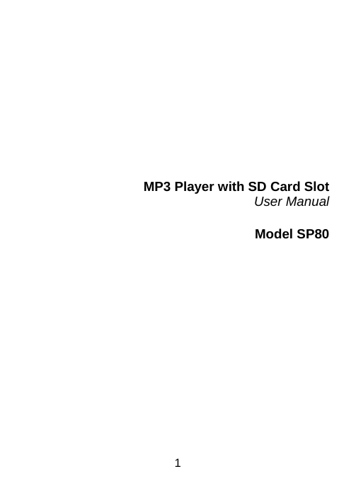 1           MP3 Player with SD Card Slot User Manual  Model SP80              