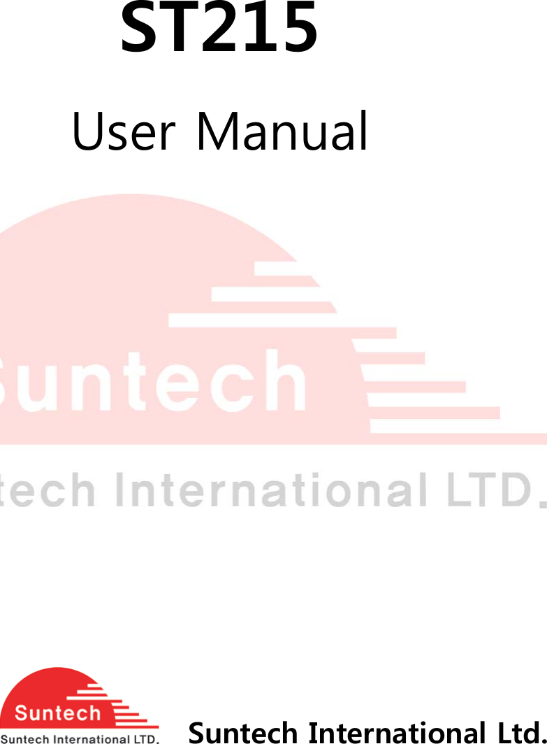        ST215 User Manual         Suntech International Ltd.    