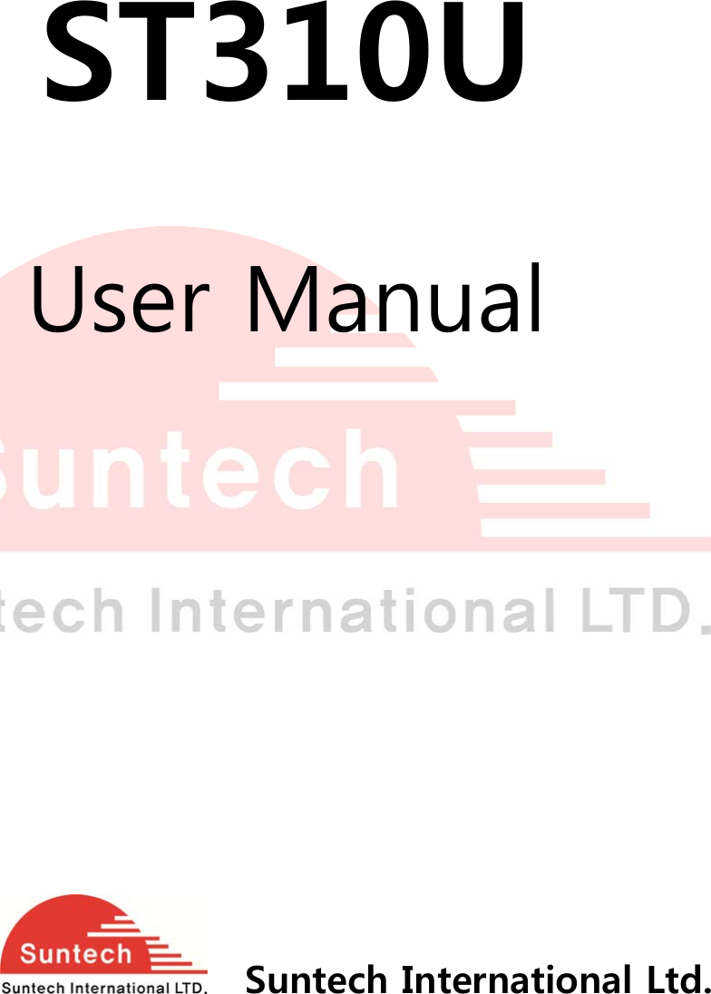         ST310U  User Manual            Suntech International Ltd.  