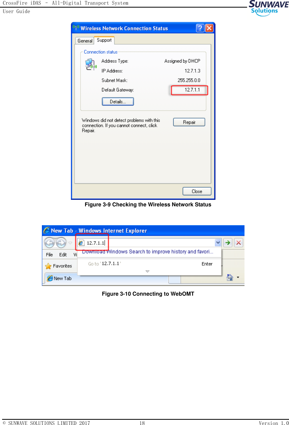 CrossFire iDAS – All-Digital Transport System User Guide   © SUNWAVE SOLUTIONS LIMITED 2017  18  Version 1.0   Figure 3-9 Checking the Wireless Network Status   Figure 3-10 Connecting to WebOMT   