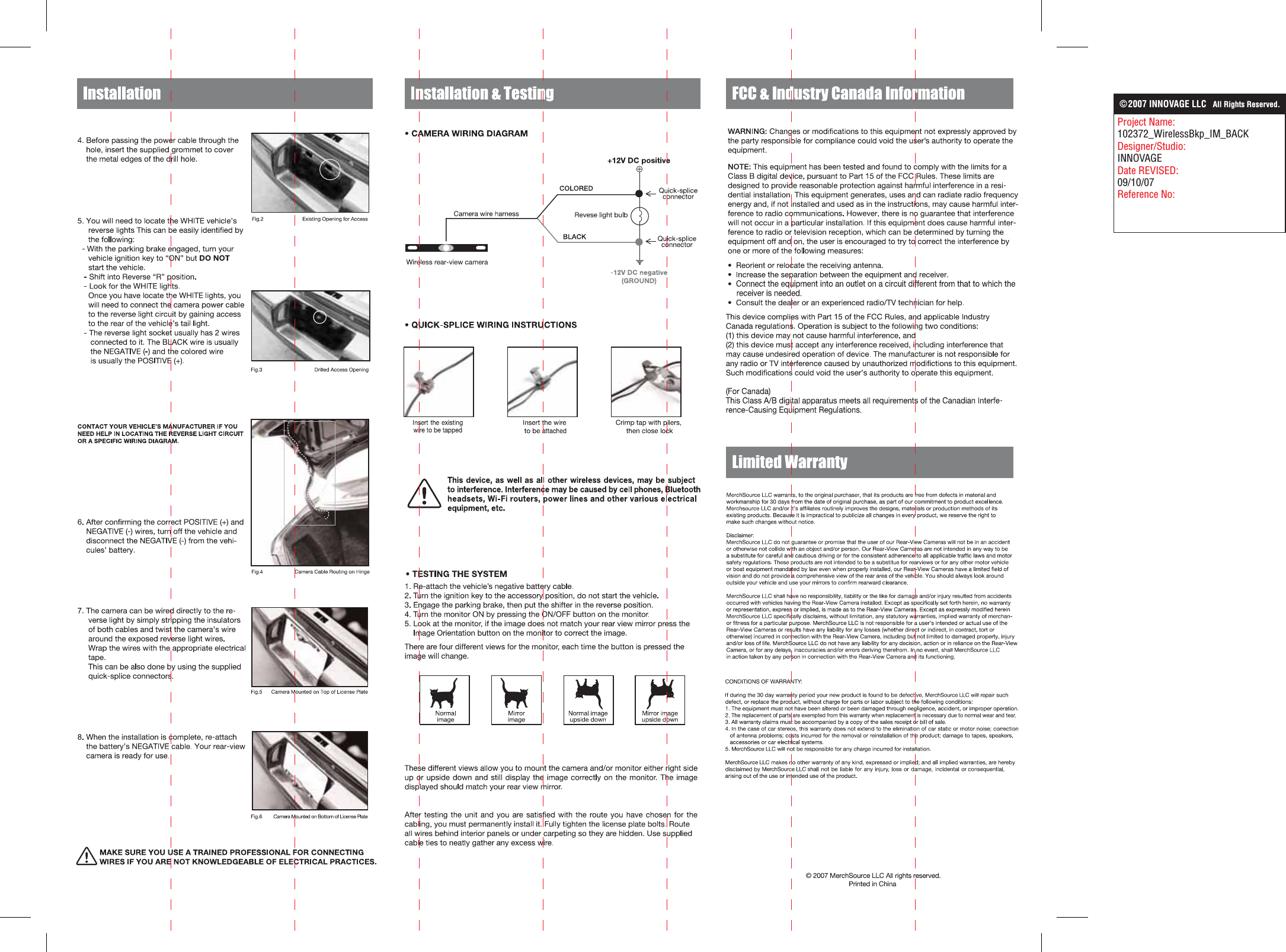 &copy;2007 INNOVAGE LLC  All Rights Reserved.Project Name:  102372_WirelessBkp_IM_BACKDesigner/Studio:  INNOVAGEDate REVISED: 09/10/07Reference No:                          