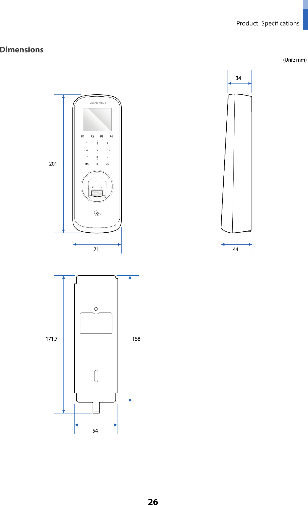  Product Specifications 26 Dimensions   (Unit: mm)      158 171.7 54 201 71 44 34 