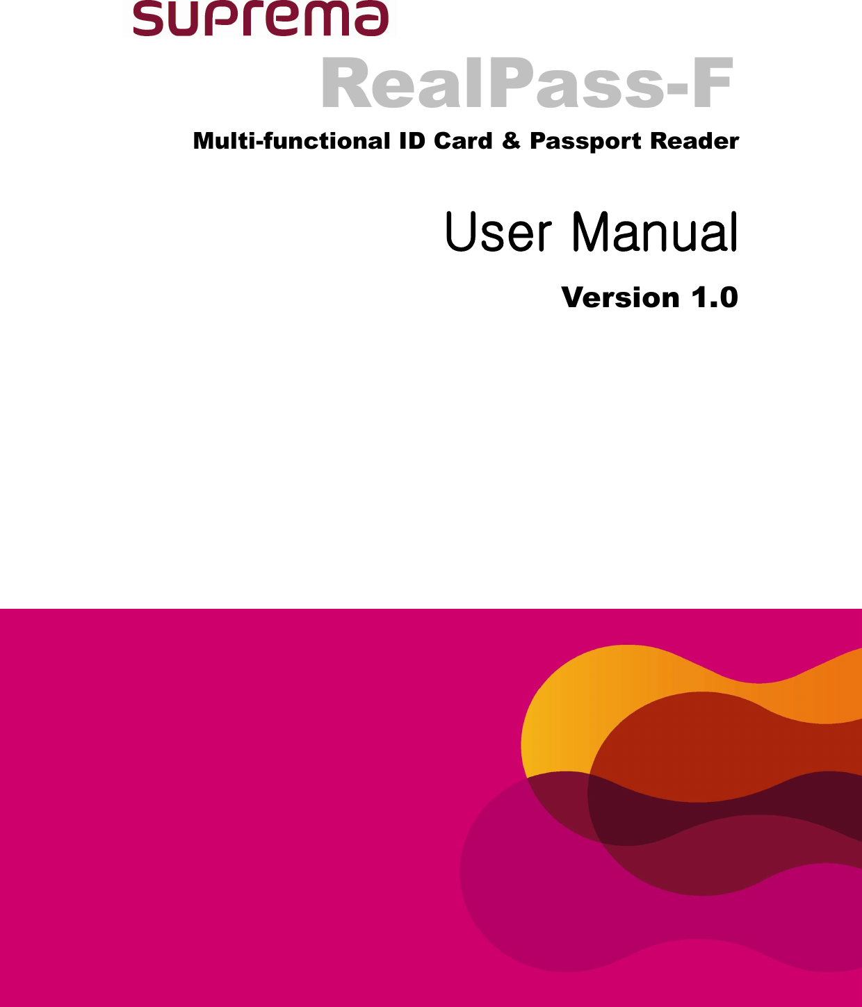        Multi-functional ID Card &amp; Passport Reader  User Manual Version 1.0  RealPass-F 