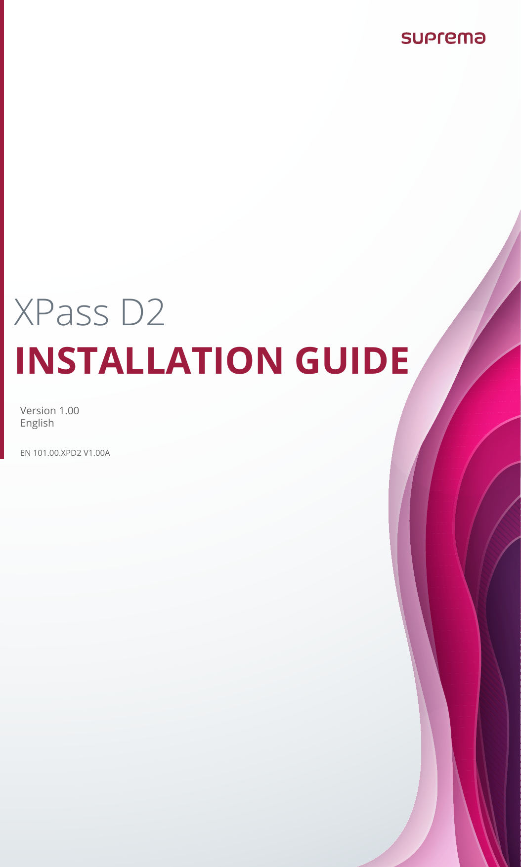 XPass D2INSTALLATION GUIDEEN 101.00.XPD2 V1.00AVersion 1.00English