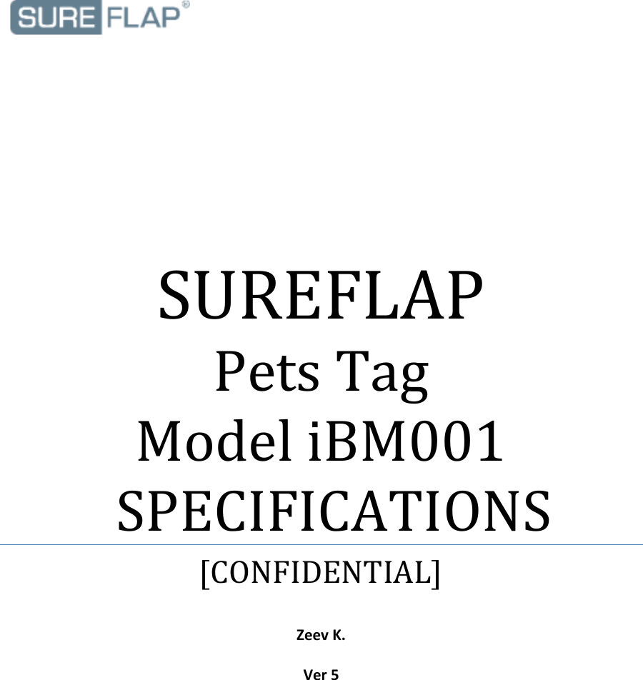       SUREFLAP Pets Tag Model iBM001   SPECIFICATIONS [CONFIDENTIAL]  Zeev K.  Ver 5      