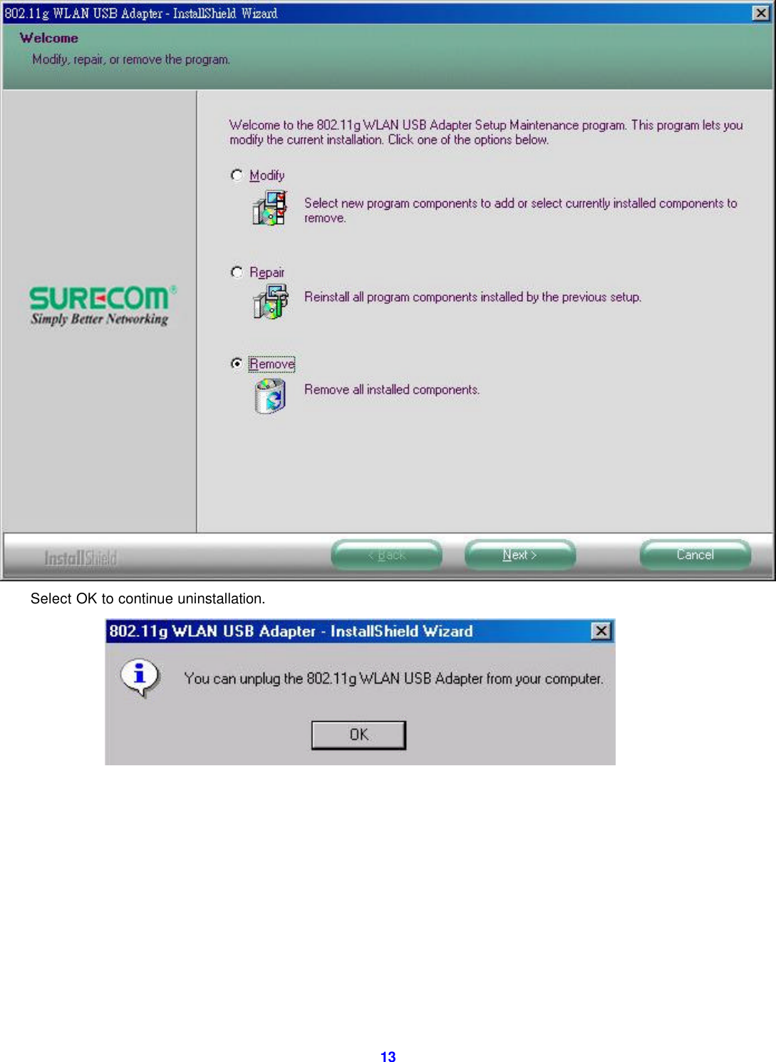  13 Select OK to continue uninstallation.    
