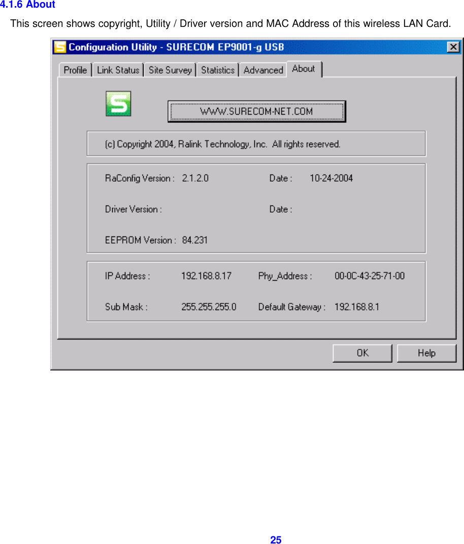  25           4.1.6 About This screen shows copyright, Utility / Driver version and MAC Address of this wireless LAN Card.         