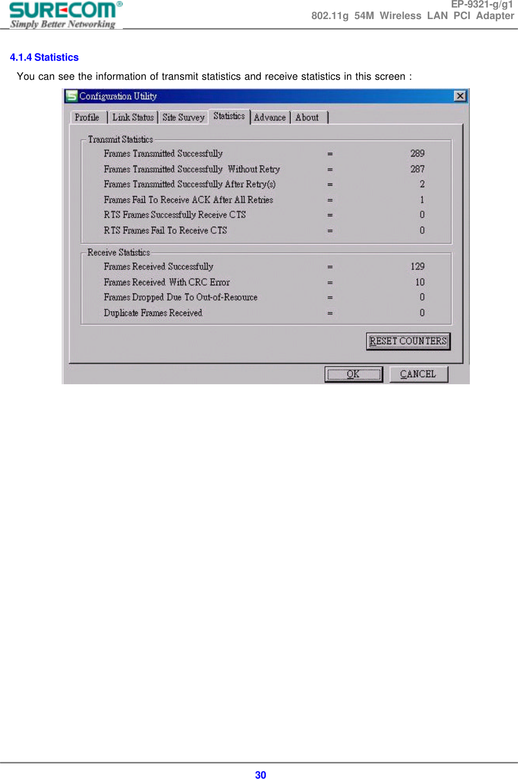 EP-9321-g/g1 802.11g 54M Wireless LAN PCI Adapter  30  4.1.4 Statistics     You can see the information of transmit statistics and receive statistics in this screen :                     